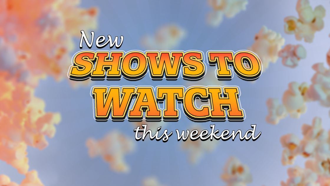 5 new shows to watch this weekend across Netflix, Hulu, and more (August 27-30)