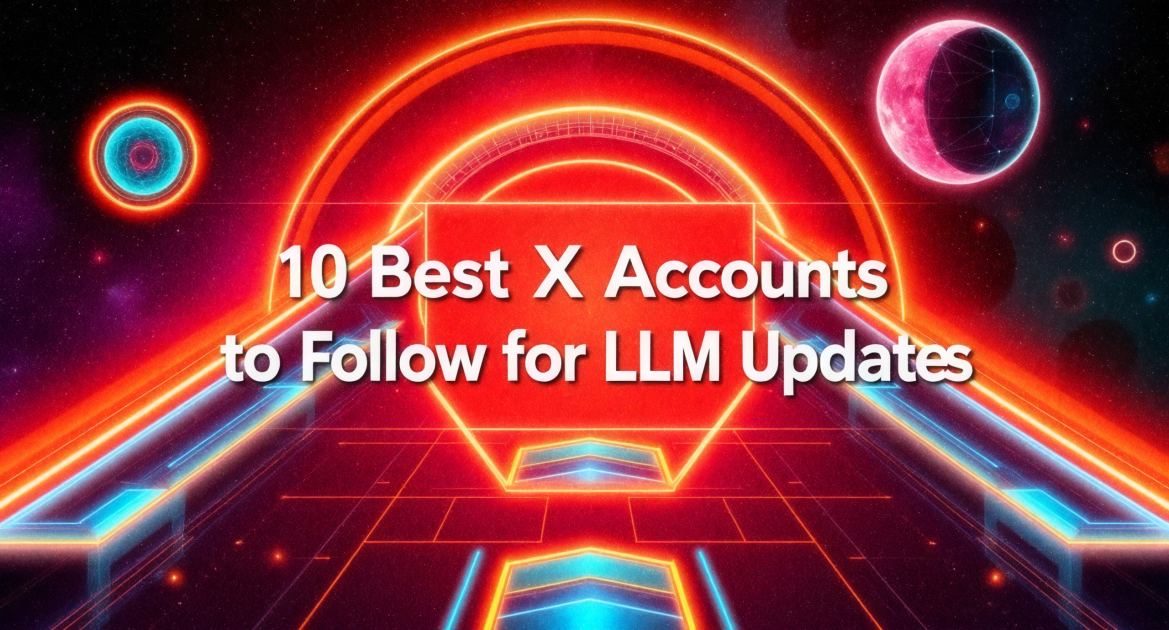 10 Best X (Twitter) Accounts to Follow for LLM Updates