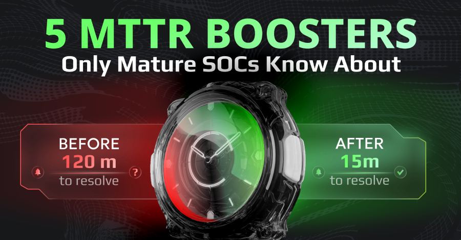 5 Places where Mature SOCs Keep MTTR Fast and Others Waste Time