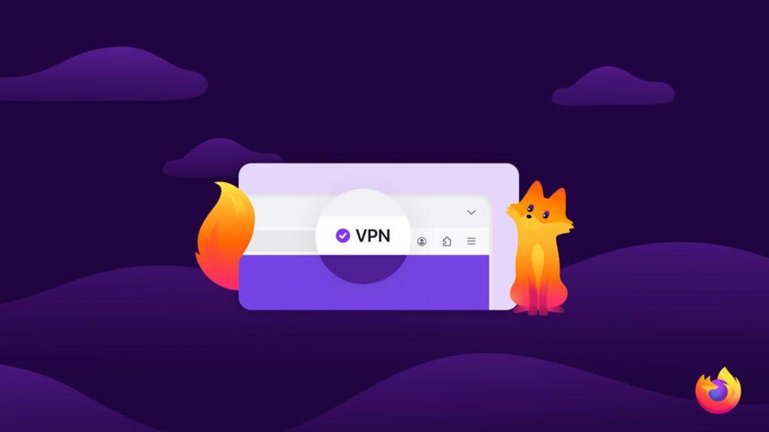 Why Pay for a VPN? Firefox Just Added One for Free