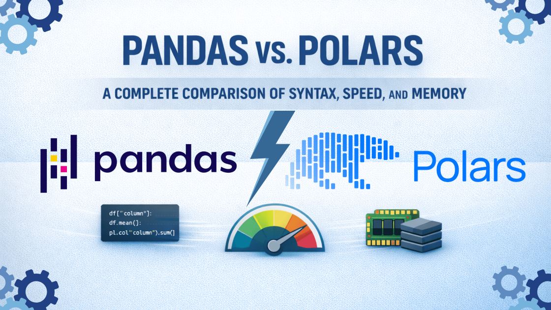 Pandas vs. Polars: A Complete Comparison of Syntax, Speed, and Memory
