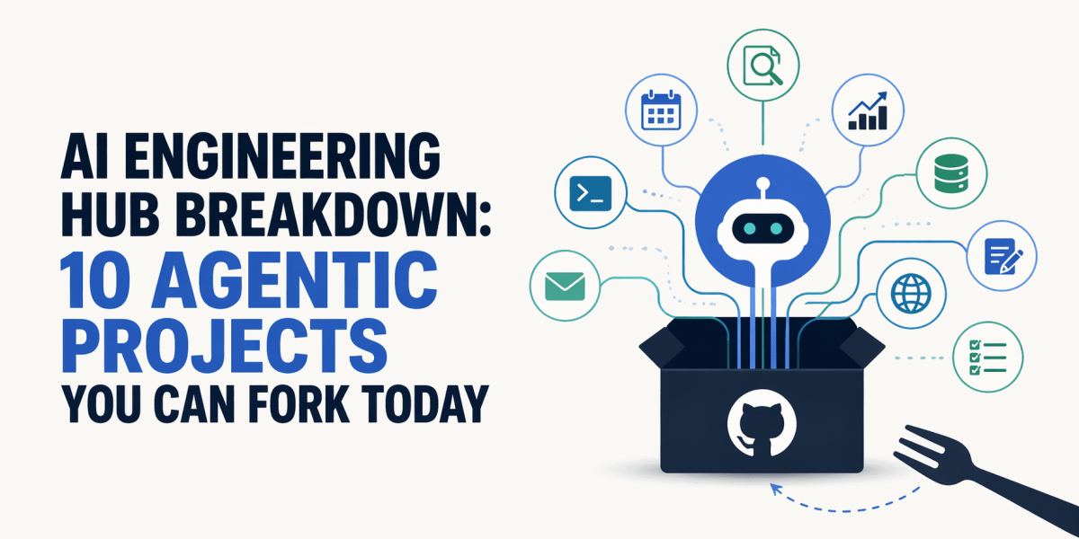 AI Engineering Hub Breakdown: 10 Agentic Projects You Can Fork Today