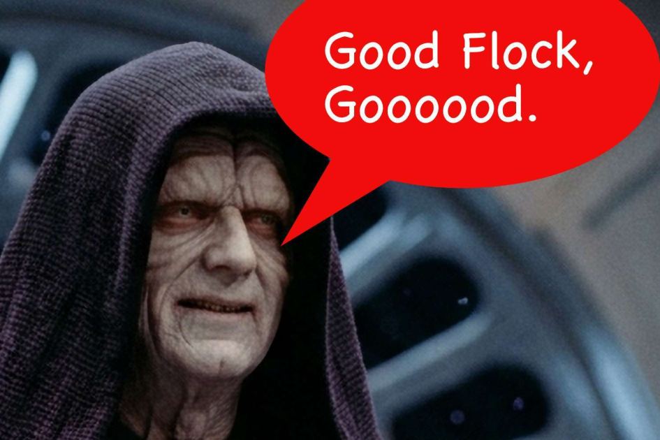 Emperor Palpatine loves Flock
