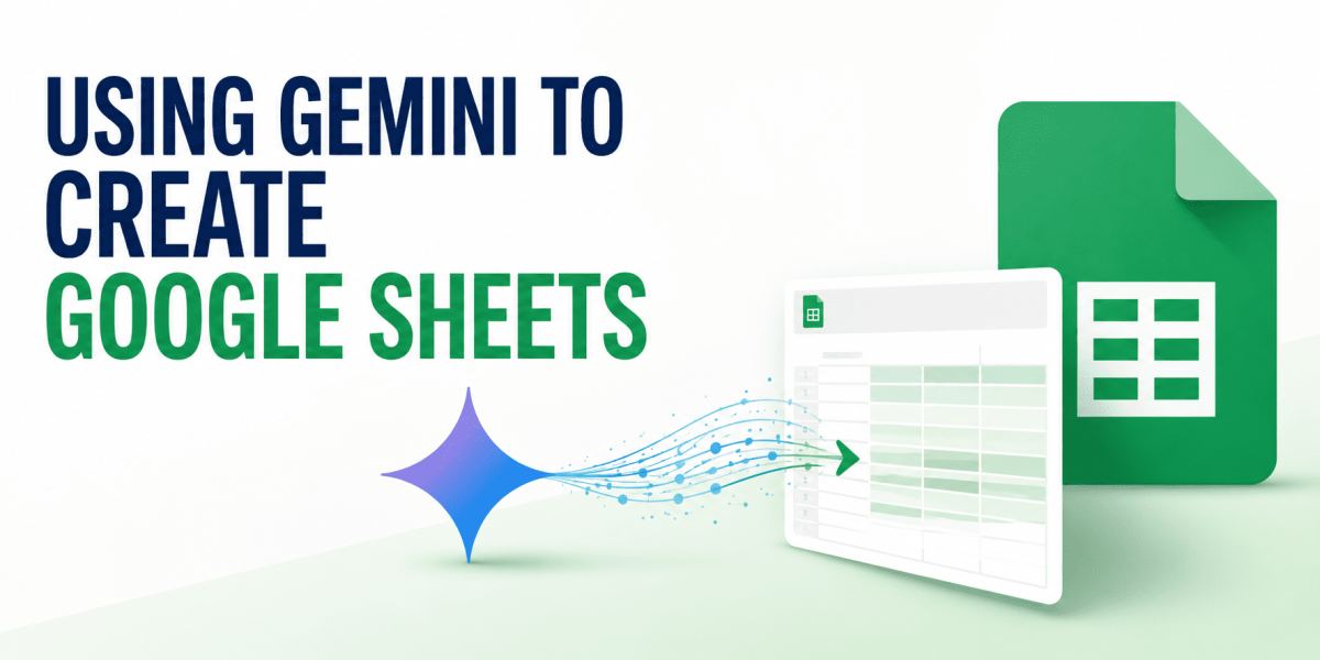 Using Gemini to Create Google Sheets