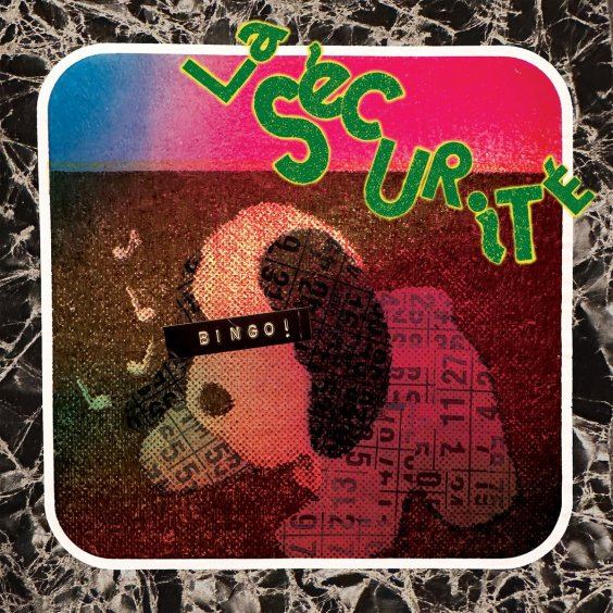 La Sécurité’s Bingo! Is The Art-Punk Party Record Your Weekend Needs