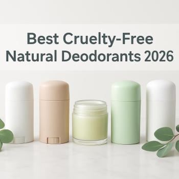 5 Best Cruelty-Free Natural Deodorants 2026