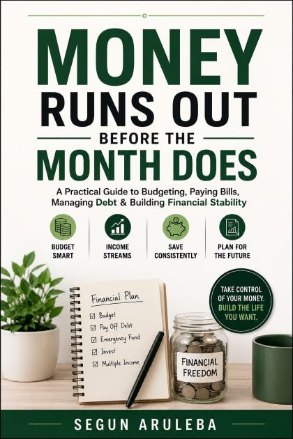 Money Runs Out Before the Month Does: A Practical Guide to Breaking the Paycheck-to-Paycheck Cycle