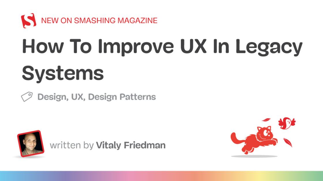 How To Improve UX In Legacy Systems