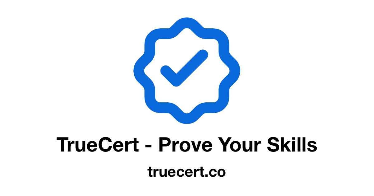 Professional Skills Verification | TrueCert