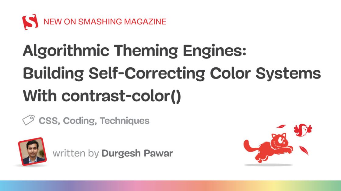 Algorithmic Theming Engines: Building Self-Correcting Color Systems With `contrast-color()`