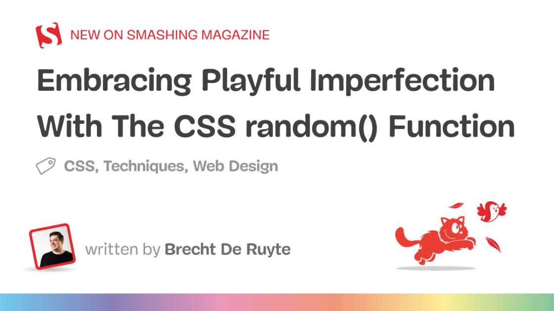 Embracing Playful Imperfection With The CSS `random()` Function
