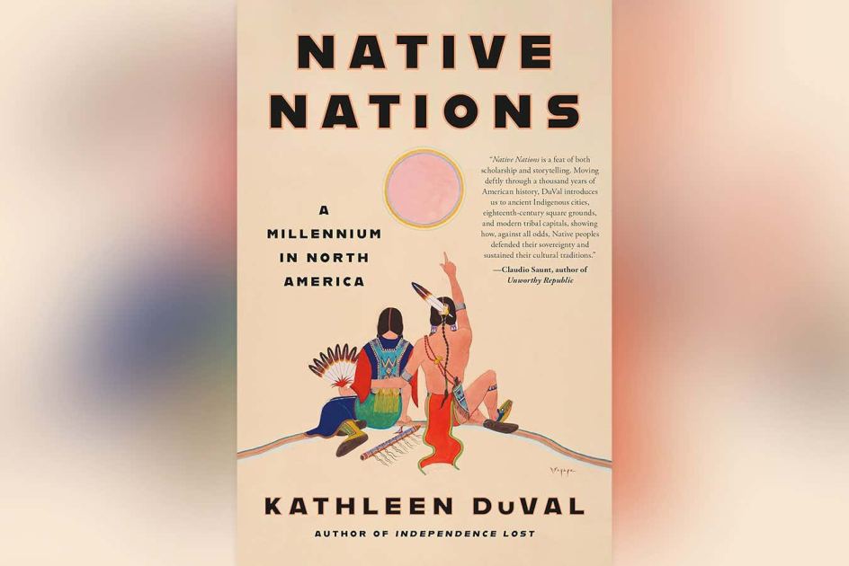 New Scientist recommends the engaging Native Nations by Kathleen DuVal