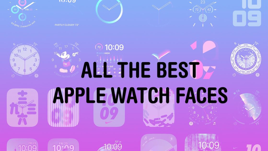 These are the best and coolest Apple Watch faces