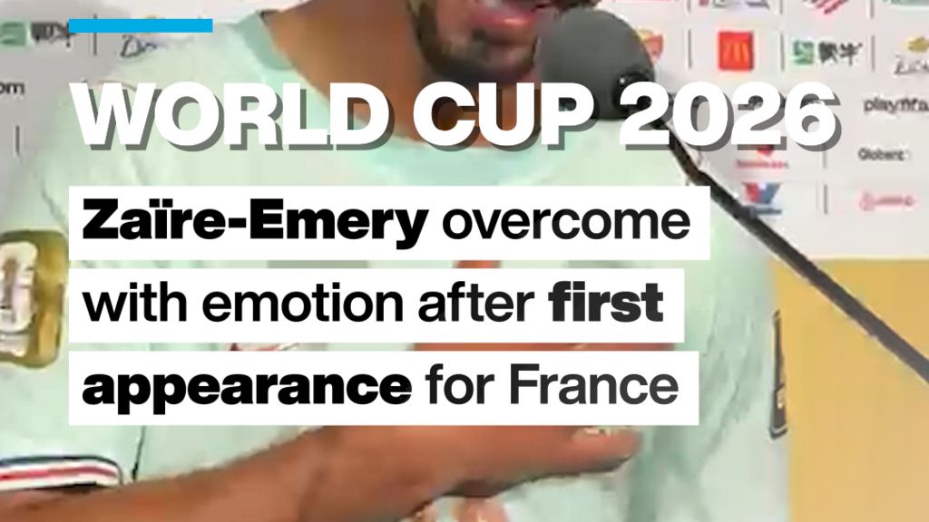 World Cup: ZaÎre-Emery overcome with emotion after first France apppearance